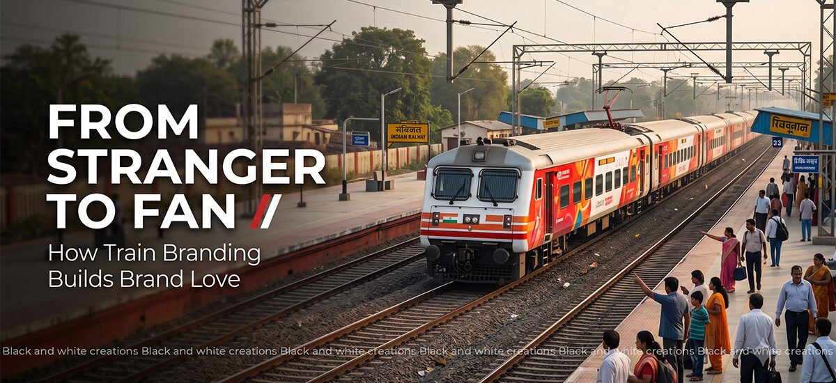 Train branding in India to build brand awareness and customer loyalty