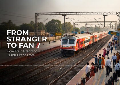 Train branding in India to build brand awareness and customer loyalty